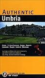 Authentic Umbria: Perugia - Assisi - Gubbio - Spoleto - Todi - Orvieto - Trasimeno Lake (Authentic Italy) by 