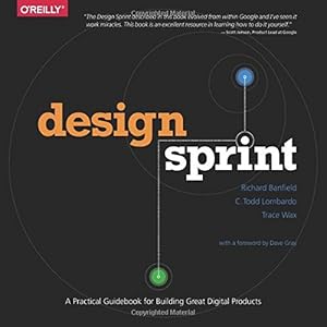 Design Sprint: A Practical Guidebook for Building Great Digital Products book cover