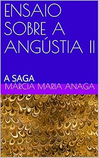 Livro ENSAIO SOBRE A ANGÚSTIA II: A SAGA