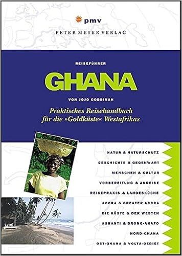 Ghana-Reisebegleiter f�r die Goldk�ste Westafrikas, Jojo Cobbinah