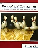 The RenderMan Companion: A Programmer's Guide to Realistic Computer Graphics