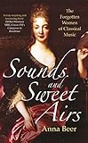 Sounds and Sweet Airs: The Forgotten Women of Classical Music