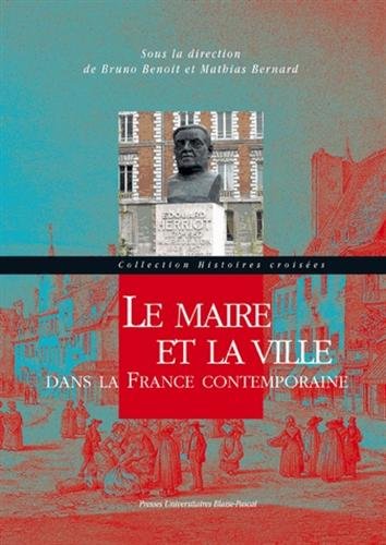 Le  maire et la ville dans la France contemporaine