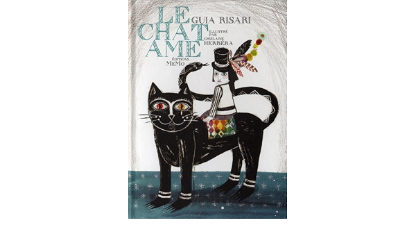 Le Chat Ame Albums Jeunesse Guia Risari Herbera Amazon Com Books