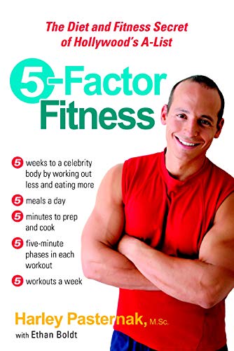 5-Factor Fitness: The Diet and Fitness Secret of Hollywood's A-List by Harley Pasternak M.Sc., Ethan Boldt