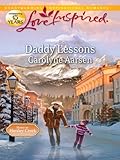 Daddy Lessons: A Fresh-Start Family Romance (Home to Hartley Creek) by Carolyne Aarsen