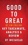 Good to Great by Jim Collins | Key Takeaways, Analysis & Review