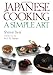 Japanese Cooking: A Simple Art by Shizuo Tsuji, M.F.K. Fisher