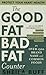 The Good Fat, Bad Fat Counter by Sheila Buff