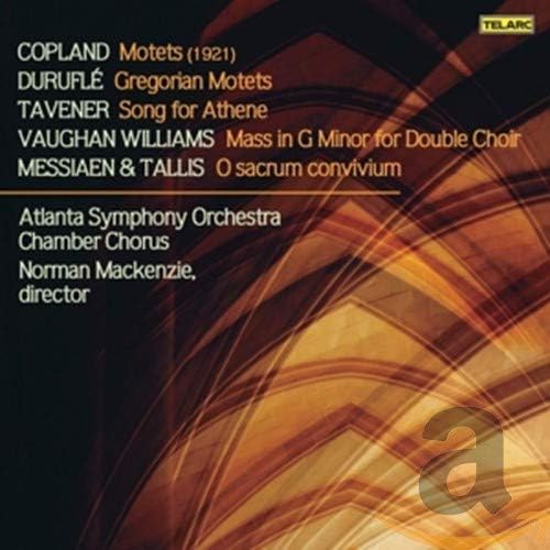 Copland; Duruflé - Motets; Tavener - Song for Athene