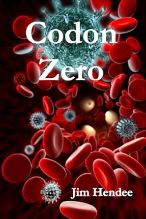 Codon Zero Kindle Edition By Jim Hendee Literature