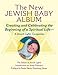 New Jewish Baby Album: Creating and Celebrating the Beginning of a Spiritual Life_A Jewish Lights Companion by 