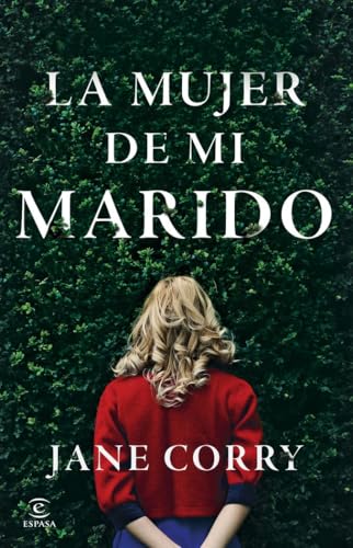 La mujer de mi marido (Espasa Narrativa)