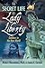 The Secret Life of Lady Liberty: Goddess in the New World by Robert Hieronimus, Laura E. Cortner