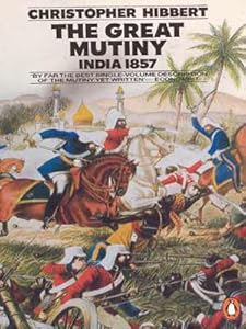 Great Mutiny India 1857 Book By Christopher Hibbert