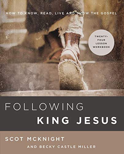 F.R.E.E Following King Jesus: How to Know, Read, Live, and Show the Gospel RAR