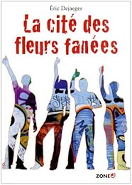 La  cité des fleurs fanées