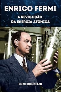 Livro Enrico Fermi: A Revolução da Energia Atómica