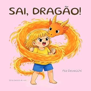 Livro SAI, DRAGÃO!: Dentro de Mim