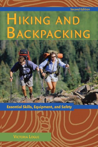 Hiking and Backpacking: Essential Skills, Equipment, and Safety by Victoria Logue