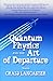 Quantum Physics and the Art of Departure