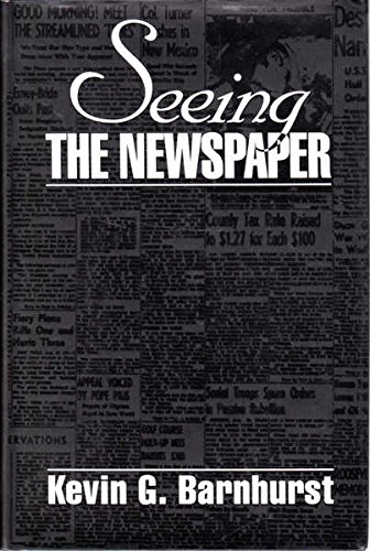 Seeing the Newspaper by Kevin G. Barnhurst