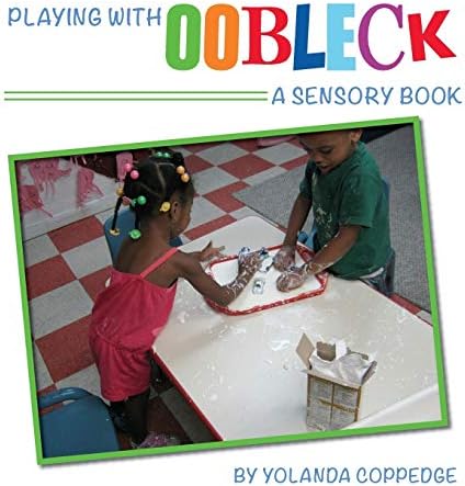 Playing with Oobleck Hardcover – April 12, 2016