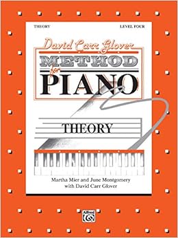 David Carr Glover Method For Piano Theory Level 4 Mier Martha Montgomery June Glover David Carr 9780769237022 Amazon Com Books
