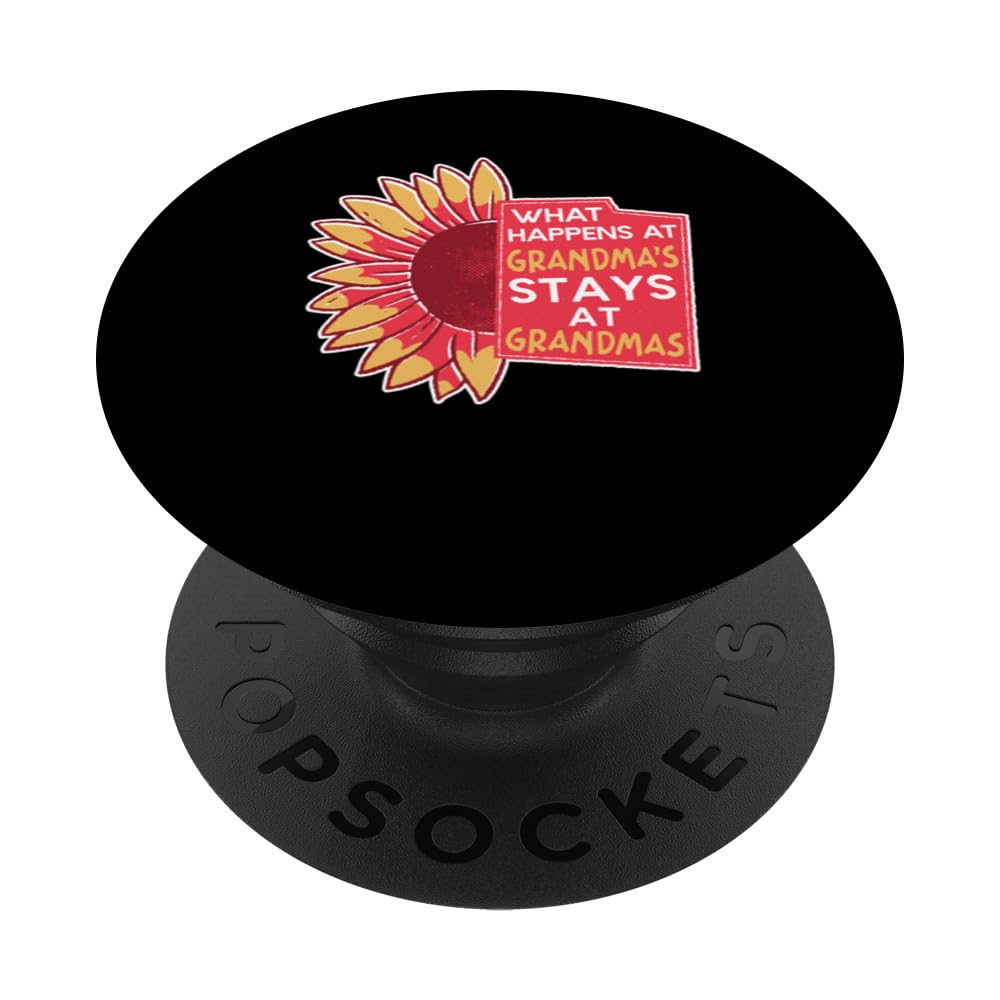 What Happens At Grandma's Stays At Grandma's PopSockets Swappable PopGrip