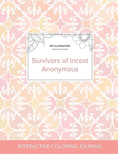 Adult Coloring Journal: Survivors of Incest Anonymous (Pet Illustrations, Pastel Elegance)