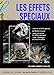 Les effets spÃ©ciaux (French Edition) by 