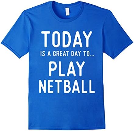 Mens Great Netball T Shirts. Gifts for Players Play Netball Today Large Royal Blue