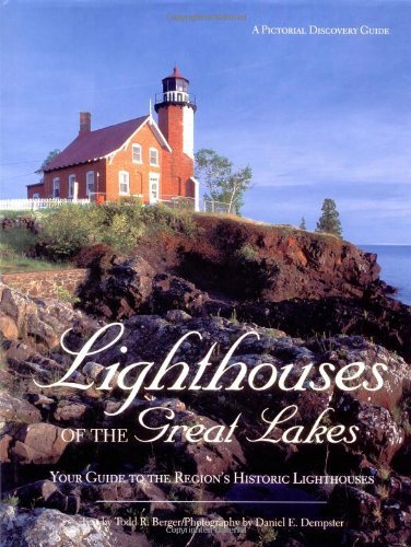 Lighthouses of the Great Lakes: Your Guide to the Region's Historic Lighthouses (Pictorial Discovery Guide) by Todd R Berger (2002-09-12) by Todd R Berger (Hardcover)