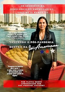 Livro Os Segredos da Ressurreição Empresarial  Vencendo o Pós-Pandemia Dentro da Lei Americana  : Volume II — Parte III (Os Segredos da Ressurreição Empresarial: Livro 4)