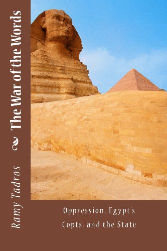 The War of the Words: Oppression, Egypt's Copts, and the State The War of the Words: Oppression, Egypt's Copts, and the State