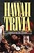 Hawaii Trivia by Ed Cassidy