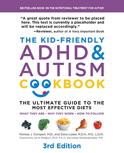 The Kid-Friendly ADHD & Autism Cookbook, 3rd edition: The Ultimate Guide to Diets that Work (Best Diet For Aspergers)