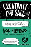 Creativity For Sale: How I Made $1,000,000 Wearing T-Shirts And How You Can Turn Your Passion Into Profit, Too cover