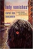 Front cover for the book Lady Vanishes by Carol Lea Benjamin
