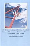 An Ethnography of Social Mobility : Immigrant Membership in a Seventh-Day Adventist Puerto Rican Ethnic Church, Ramirez-Johnson, Johnny, 0773452524