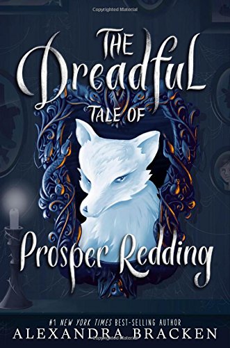 The Dreadful Tale of Prosper Redding (Prosper Redding, #1)