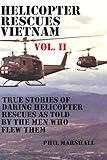 Helicopter Rescues Vietnam Vol II by Phil Marshall
