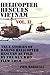 Helicopter Rescues Vietnam Vol II by Phil Marshall