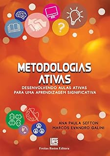 Livro Metodologias Ativas: Desenvolvendo Aulas Ativas para uma Aprendizagem Significativa