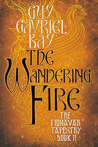 The Wandering Fire (Fionavar Tapestry Book 2)