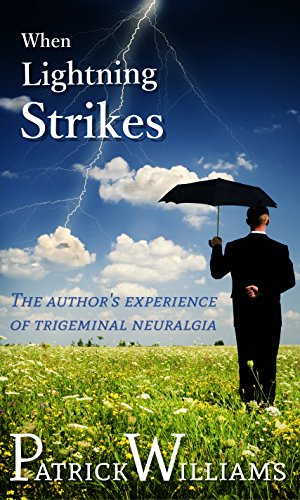 When Lightning Strikes: The author's experience of trigeminal neuralgia