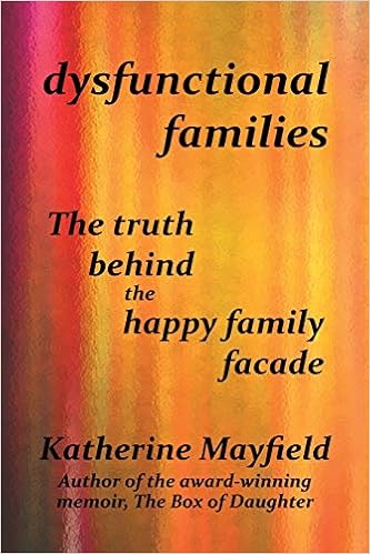 Buy Dysfunctional Families The Truth Behind The Happy Family Facade Book Online At Low Prices In India Dysfunctional Families The Truth Behind The Happy Family Facade Reviews Ratings Amazon In