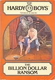 The Billion Dollar Ransom (The Hardy Boys, Book 73)