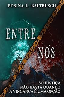 Livro Entre nós: Só justiça não basta quando vingança é uma opção
