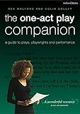 The One-Act Play Companion: A Guide to plays, playwrights and performance by Colin Dolley, Rex Walford